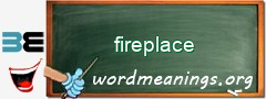 WordMeaning blackboard for fireplace